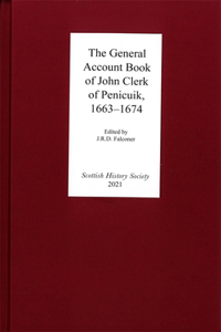 General Account Book of John Clerk of Penicuik, 1663-1674