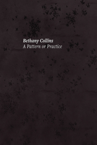 Bethany Collins: A Pattern or Practice