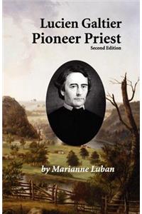 Lucien Galtier-Pioneer Priest, Second Edition