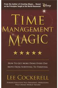 Time Management Magic: How to Get More Done Everyday