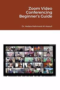 Zoom Video Conferencing Beginner's Guide