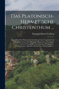 Das Platonisch-hermetische Christenthum ...