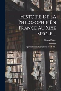 Histoire De La Philosophie En France Au Xixe Siècle ...