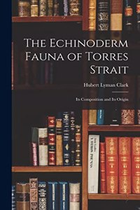 Echinoderm Fauna of Torres Strait