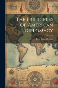 Principles of American Diplomacy