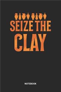 Seize the Clay Notebook
