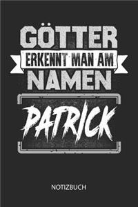 Götter erkennt man am Namen - Patrick - Notizbuch