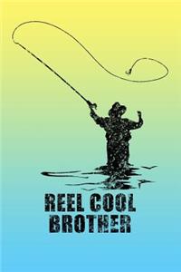 Reel Cool Brother