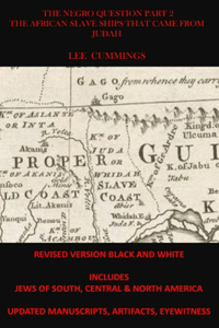 Negro Question Part 2 the African Slave Ships That Came from Judah