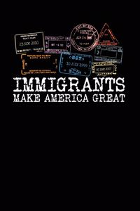 Immigrants Make America Great
