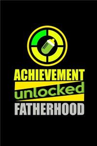 Achievement Unlocked Fatherhood