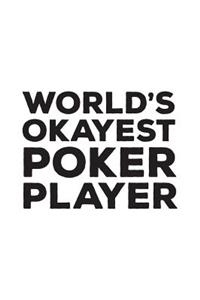 World's Okayest Poker Player