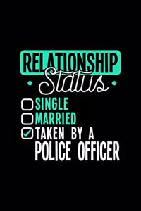 Relationship Status Taken by a Police Officer