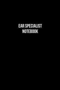 Ear Specialist Notebook - Ear Specialist Diary - Ear Specialist Journal - Gift for Ear Specialist