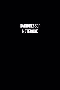 Hairdresser Notebook - Hairdresser Diary - Hairdresser Journal - Gift for Hairdresser