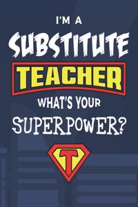 I'm A Substitute Teacher What's Your Superpower?