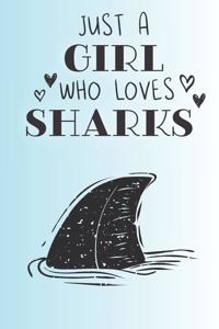 Just A Girl Who Loves Sharks