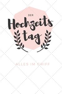 Der Hochzeitstag. Alles im Griff