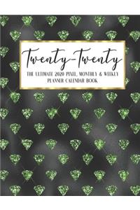 Twenty - Twenty The Ultimate 2020 Pixel Monthly & Weekly Planner Calendar Book