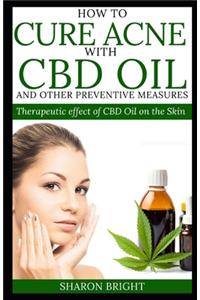 How to cure acne with cbd oil and other preventive measures