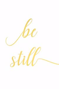 Be Still