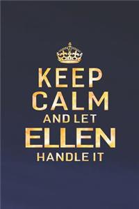 Keep Calm and Let Ellen Handle It
