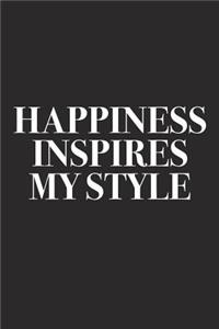 Happiness Inspires My Style