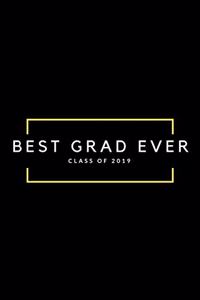 Best Grad Ever Class of 2019