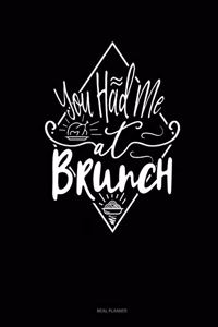 You Had Me at Brunch