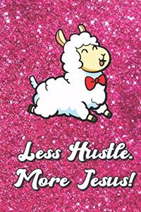 Less Hustle More Jesus