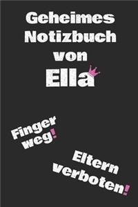 Geheimes Notizbuch von Ella. Finger weg! Eltern verboten!