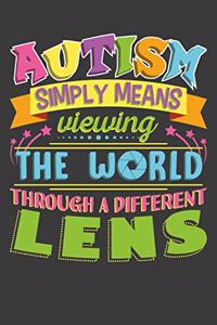 Autism Simply Means Viewing The World Through A Different Lens