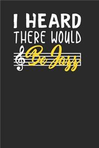 I Heard There Would Be Jazz