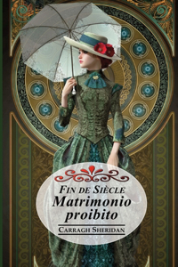 Fin de Siècle. Matrimonio proibito