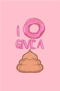 I Donut Give A