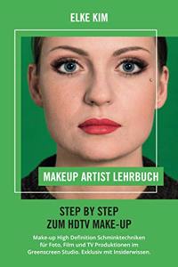 Makeup Artist Lehrbuch Step by Step Zum HDTV Make-Up
