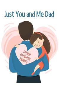 Just You And Me Dad