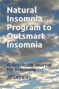 Natural Insomnia Program to Outsmart Insomnia