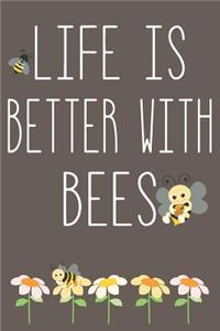 Life Is Better With Bees