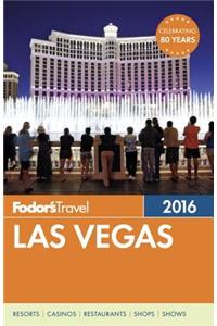 Fodor's Las Vegas 2016