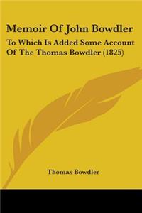 Memoir Of John Bowdler