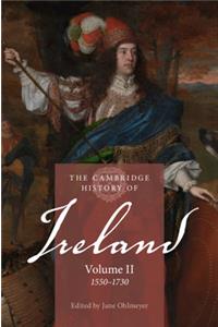 Cambridge History of Ireland: Volume 2, 1550-1730