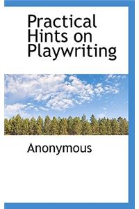 Practical Hints on Playwriting