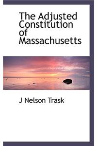 The Adjusted Constitution of Massachusetts