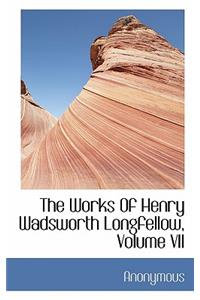The Works of Henry Wadsworth Longfellow, Volume VII