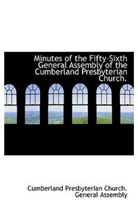 Minutes of the Fifty-Sixth General Assembly of the Cumberland Presbyterian Church.