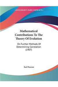 Mathematical Contributions To The Theory Of Evolution