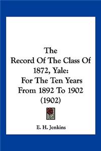 The Record Of The Class Of 1872, Yale