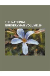The National Nurseryman Volume 26