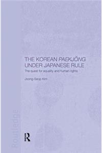 Korean Paekjong Under Japanese Rule: The Quest for Equality and Human Rights